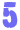 5